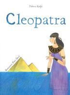 Cleopatra. Ediz. a colori di Helena Kraljic edito da Picarona Italia