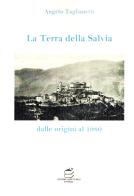 La Terra della Salvia. Dalle origini al 1980 di Angelo Taglianetti edito da Paolo Laurita Editore