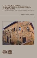 Il luogo della storia. Cinquant'anni di cultura storica in Valdinievole edito da Pacini Editore