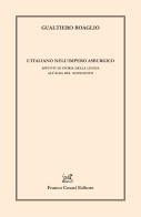L'italiano nell'impero asburgico. Appunti di storia della lingua all'alba del Novecento di Gualtiero Boaglio edito da Cesati