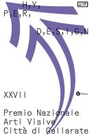 Hyperdesign. XXVII Premio Nazionale arti visive città di Gallarate. Catalogo della mostra (Gallarate, 13 ottobre2024-2 marzo 2025) edito da Nomos Edizioni
