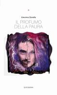 Il profumo della paura di Amorina Zanella edito da Elpo Edizioni