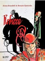 Rebecca di Anna Brandoli, Renato Queirolo edito da Oblomov Edizioni