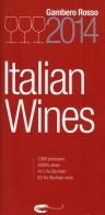 Italian wines 2014 edito da Gambero Rosso GRH