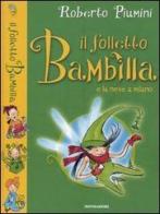 Il folletto Bambilla e la neve a Milano di Roberto Piumini edito da Mondadori
