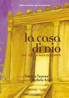 La casa di Dio. Dal tempio alla comunità. Mappe bibliche per la catechesi di Roberta Taverna edito da San Paolo Edizioni