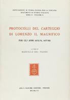 Protocolli del carteggio di Lorenzo il Magnifico per gli anni 1437-74, 1477-92 edito da Olschki