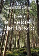 Leo e i segreti del bosco di Lisa Marcellan edito da Youcanprint
