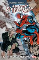 Il libro di Ezekiel Sims. Amazing Spider-man di John Romita Jr., J. Michael Straczynski, Scott Hanna edito da Panini Comics