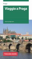 Viaggio a Praga di Maurizio Bardi edito da Toscana Book
