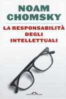 La responsabilità degli intellettuali di Noam Chomsky edito da Ponte alle Grazie
