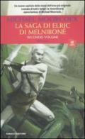 La saga di Elric di Melniboné vol.2 di Michael Moorcock edito da Fanucci