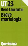 Breve mariologia di René Laurentin edito da Queriniana