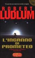 L' inganno del Prometeo di Robert Ludlum edito da RL Libri