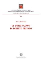 La designazioni di diritto privato di Luca Ghidoni edito da Edizioni Scientifiche Italiane