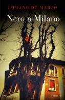 Nero a Milano di Romano De Marco edito da Piemme