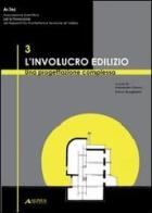 L' involucro edilizio: una progettazione complessa (Artec 2007). Con CD-ROM edito da Alinea