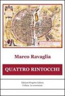 Quattro rintocchi di Marco Ravaglia edito da Progetto Cultura