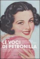 Le voci di Petronilla di Roberta Schira, Alessandra De Vizzi edito da Salani