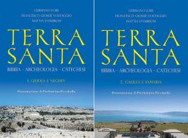 Terra Santa. Bibbia, archeologia, catechesi di Germano Lori, Francesco Giosué Voltaggio, Mattia D'Ambrosi edito da Chirico