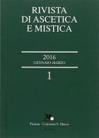 Rivista di ascetica e mistica (2016) vol.1 edito da Nerbini