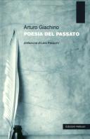 Poesia del passato di Arturo Giachino edito da Helicon