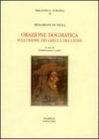 Orazione dogmatica sull'unione dei greci e dei latini di Basilio Bessarione edito da La Scuola di Pitagora