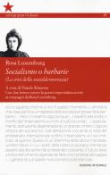 Socialismo o barbarie. La cristi della socialdemocrazia di Rosa Luxemburg edito da Red Star Press