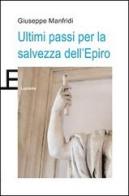 Ultimi passi per la salvezza dell'Epiro di Giuseppe Manfridi edito da Lepisma