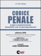 Codice penale 2006. Leggi complementari. Annotato con la giurisprudenza edito da Halley Editrice