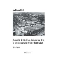 Comunità, Architettura, Urbanistica, Stile ai tempi di Adriano Olivetti (1933-1960) di Mario Piccinini edito da INU Edizioni