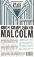 Buon compleanno Malcolm di David Whitehouse edito da Isbn Edizioni