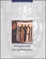 Immagine e mito nella Basilicata antica di M. Luisa Nava, Massimo Osanna edito da Osanna Edizioni