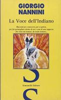 La voce dell'indiano di Giorgio Nannini edito da Simonelli