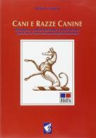 Cani e razze canine di Mario Canton edito da Edizioni Cinque