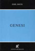 Genesi. Contributi alla storia spirituale dell'umanità di Emil Bock edito da Arcobaleno