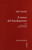 Il senso del fondamento di Aldo Masullo edito da Editoriale Scientifica
