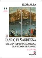 Diario di Sardegna del Conte Filippo Domenico Beraudo di Pralormo (1730-1734). Con CD-ROM di Eloisa Mura edito da AM&D