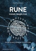 Rune: iniziati, maghi, eroi. Principi di lotta e vittoria per il prossimo ciclo di Francesco Perizzolo edito da Passaggio al Bosco