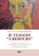 Il viaggio «a Rebours» di Gianni Marsico edito da Ivvi