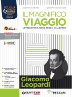 Il magnifico viaggio. Leopardi. Per le Scuole superiori. Con e-book. Con espansione online di Roberto Carnero, Giuseppe Iannaccone edito da Giunti T.V.P.