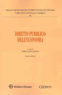 Diritto pubblico dell'economia di Mirella Pellegrini edito da CEDAM