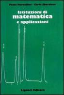 Istituzioni di matematica e applicazioni di Paolo Marcellini, Carlo Sbordone edito da Liguori