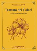 Trattato dei colori di Anonimo del '700 edito da Edizioni Mediterranee
