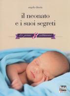 Il neonato e i suoi segreti. Le prime 8 settimane di Angela Dinoia edito da Mental Fitness Publishing