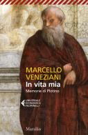 In vita mia. Memorie di Plotino di Marcello Veneziani edito da Marsilio