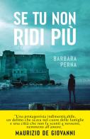 Se tu non ridi più di Barbara Perna edito da Bompiani