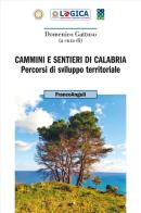 Cammini e sentieri di Calabria. Percorsi di sviluppo territoriale edito da Franco Angeli