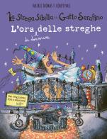 L'ora (di dormire) delle streghe. La strega Sibilla e il gatto Serafino. Ediz. a colori di Valerie Thomas edito da IdeeAli