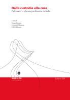 Dalla custodia alla cura. Infermieri e riforma psichiatrica in Italia edito da Edizioni ETS